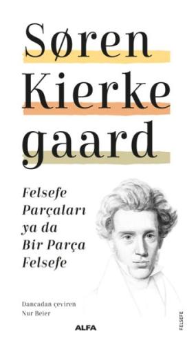 Felsefe Parçaları ya da Bir Parça Felsefe %10 indirimli Soren Kierkega