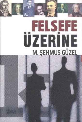 Felsefe üzerine M. Şehmus Güzel