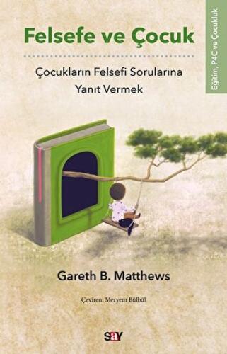 Felsefe ve Çocuk %14 indirimli Gareth B. Matthews