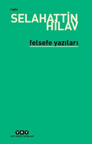 Felsefe Yazıları %18 indirimli Selahattin Hilav