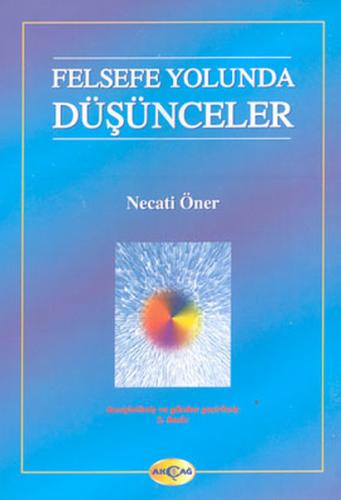 Felsefe Yolunda Düşünceler %15 indirimli Necati Öner