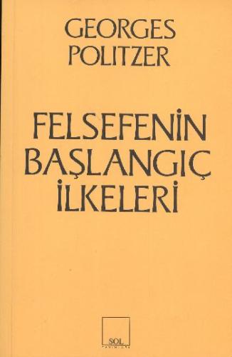 Felsefenin Başlangıç İlkeleri Georges Politzer