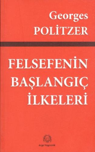 Felsefenin Başlangıç İlkeleri %15 indirimli Georges Politzer