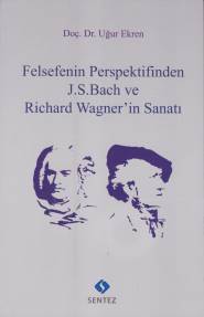 Felsefenin Perspektifinden J.S.Bach ve Richard Wagner'in Sanatı %10 in