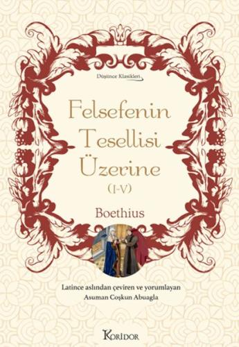 Felsefenin Tesellisi Üzerine (I-V) (Bez Ciltli) %25 indirimli Boethius