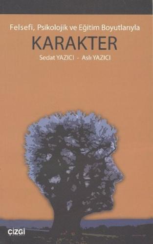Felsefi, Psikolojik ve Eğitim Boyutlarıyla Karakter %23 indirimli Seda