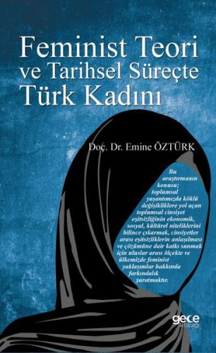 Feminist Teori ve Tarihsel Süreçte Türk Kadını %20 indirimli Emine Özt