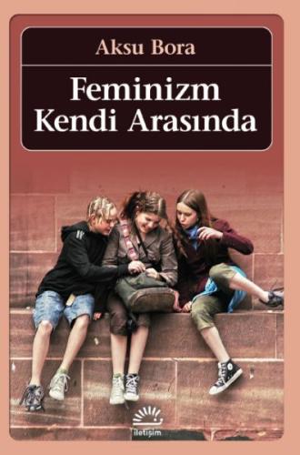 Feminizm Kendi Arasında %10 indirimli Aksu Bora