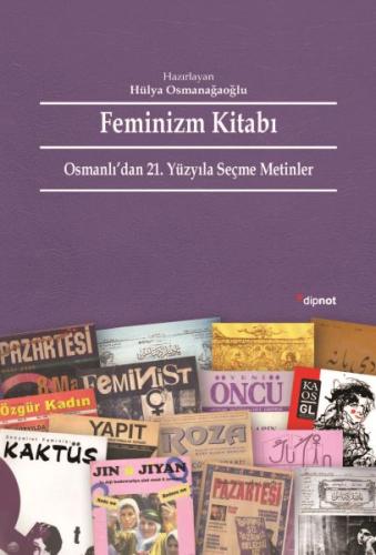 Feminizm Kitabı Osmanlı’dan 21. Yüzyıla Seçme Metinler %10 indirimli H