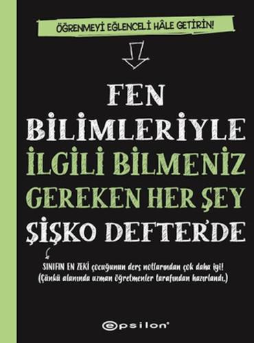 Fen Bilimleriyle İlgili Bilmeniz Gereken Her Şey Şişko Defter’de %10 i