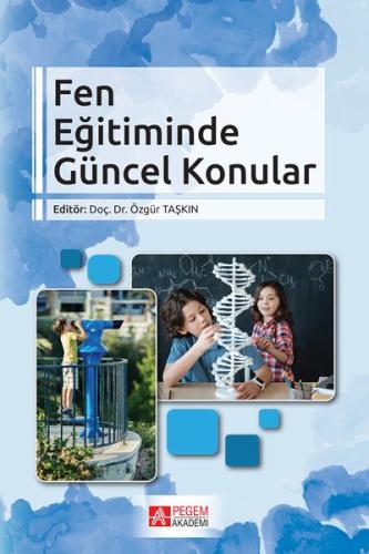 Fen Eğitiminde Güncel Konular Kolektif