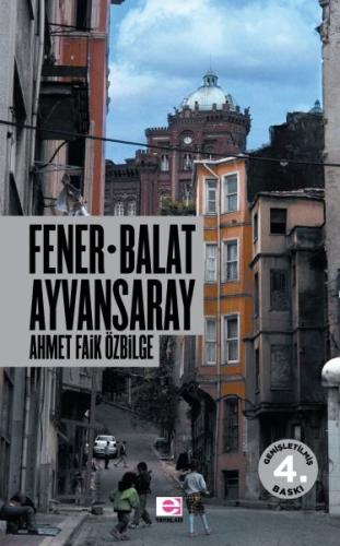 Fener Balat Ayvansaray %10 indirimli Ahmet Faik Özbilge