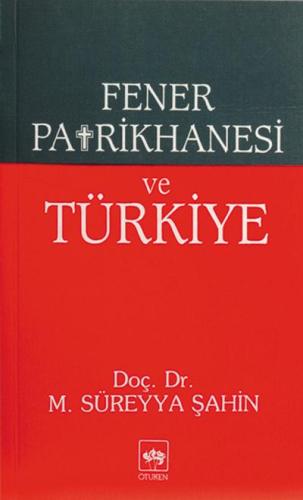 Fener Patrikhanesi ve Türkiye M. Süreyya Şahin