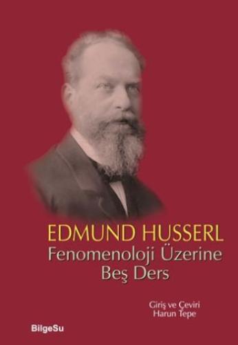 Fenomenoloji Üzerine Beş Ders %10 indirimli Edmund Husserl