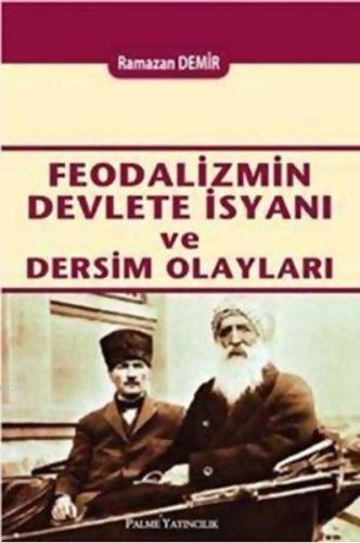 Feodalizmin Devlete İsyanı ve Dersim Olayları %20 indirimli Ramazan De