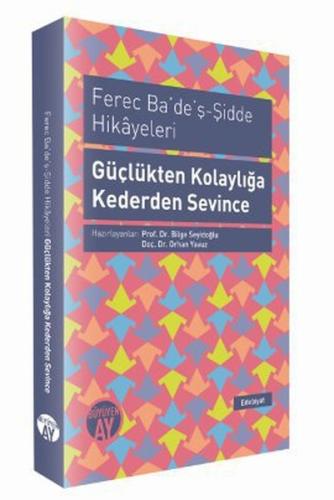 Ferec Ba'de'ş-Şidde Hikayeleri -Güçlükten Kolaylığa Kederden Sevince K