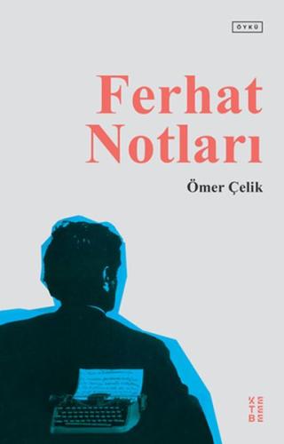 Ferhat Notları %17 indirimli Ömer Çelik