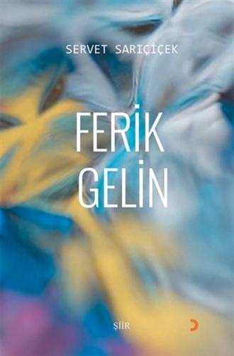 Ferik Gelin %12 indirimli Servet Sarıçiçek