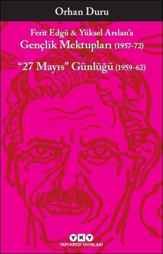 Ferit Edgü - Yüksel Arslan'a Gençlik Mektupları 1957-72 %18 indirimli 