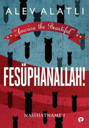 Fesüphanallah! - Nasihatname 1 - America The Beautiful %14 indirimli A