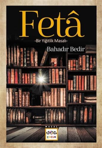 Feta - Bir Yiğitlik Masalı %19 indirimli Bahadır Bedir