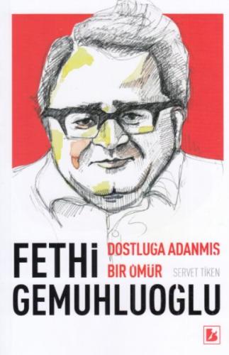 Fethi Gemuhluoğlu Dostluğa Adanmış Bir Ömür %20 indirimli Servet Tiken