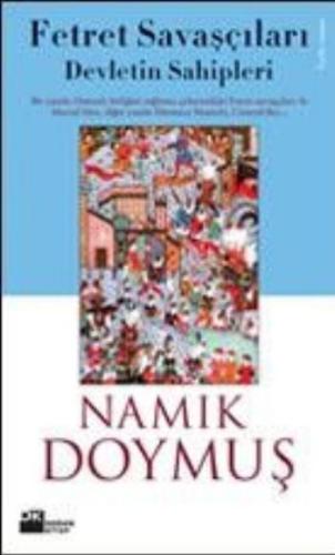 Fetret Savaşçıları Devletin Sahipleri %10 indirimli Namık Doymuş