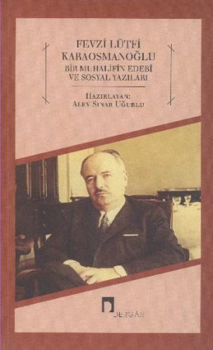 Fevzi Lütfi Karaosmanoğlu Bir Muhalifin Edebi ve Sosyal Yazıları %10 i