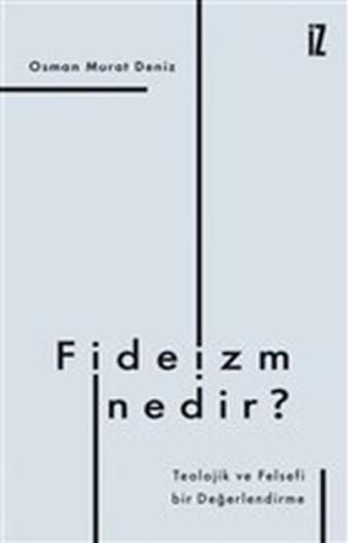 Fideizm Nedir? - Teolojik ve Felsefi Bir Değerlendirme %15 indirimli O