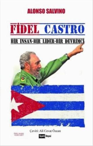 Fidel Castro Bir İnsan Bir Lider Bir Devrimci %16 indirimli Alonso Sal