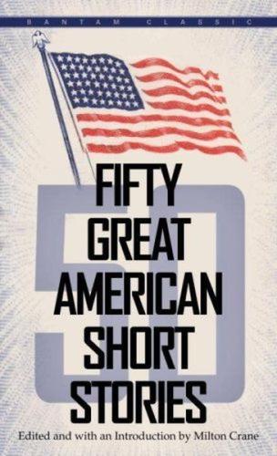 Fifty Great American Short Stories Milton Crane