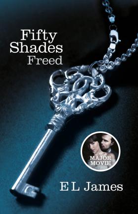 Fifty Shades Freed E. L. James