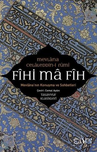 Fihi ma Fih-Mevlana'nın Konuşma ve Sohbetleri %17 indirimli Mevlana Ce