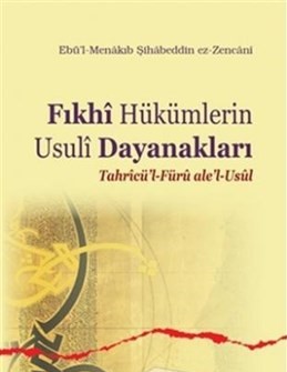 Fıkhi Hükümlerin Usuli Dayanakları Tahricü'l-Füru ale'l-Usul %20 indir