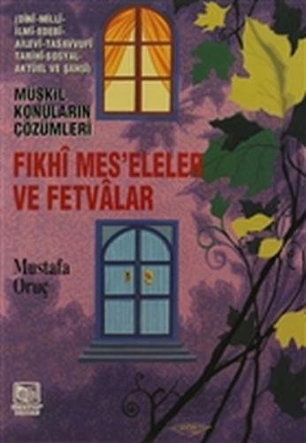 Fıkhi Mes’eleler ve Fetvalar - Müşkil Konuların Çözümleri %25 indiriml