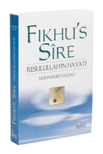 Fıkhu's Sire - Resulullah'ın Hayatı Muhammed Gazali