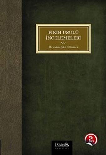 Fıkıh Usulü İncelemeleri %12 indirimli İbrahim Kafi Dönmez