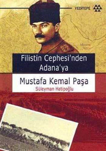 Filistin Cephesi'nden Adana'ya Mustafa Kemal Paşa %14 indirimli Süleym