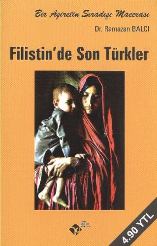 Filistin'de Son Türkler Ramazan Balcı