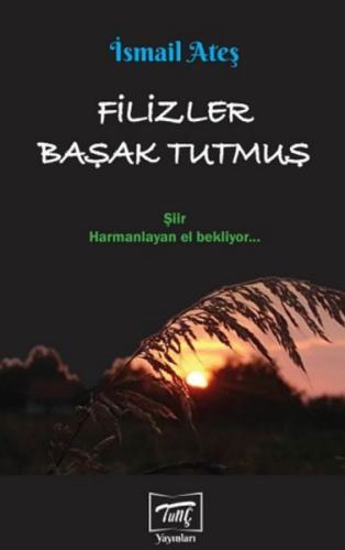 Filizler Başak Tutmuş İsmail Ateş