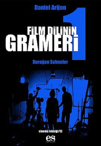 Film Dilinin Grameri 1 Durağan Sahneler Daniel Arijon