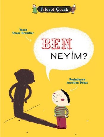 Filozof Çocuk - Ben Neyim? Oscar Brenifier