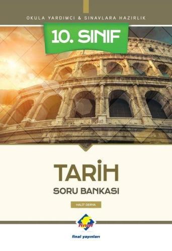 Final 10. Sınıf Tarih Soru Bankası (Yeni) Halit Derya