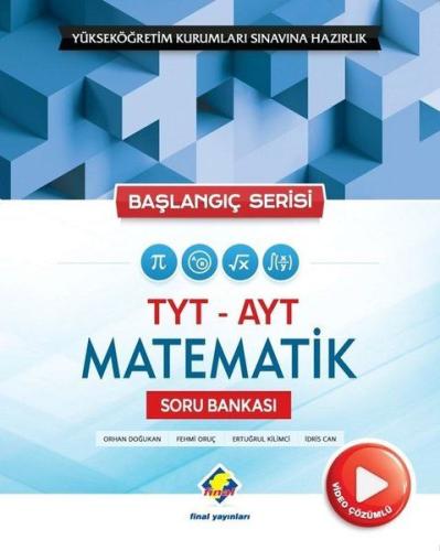 Final Başlangıç Serisi TYT- AYT Matematik Soru Bankası (Yeni) Orhan Do