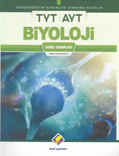 Final TYT-AYT Biyoloji Soru Bankası (Yeni) Ömer Munzuroğlu