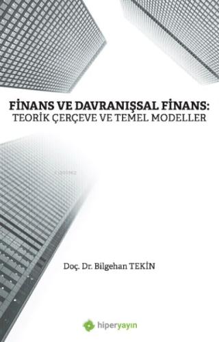 Finans ve Davranışsal Finans: Teorik Çerçeve ve Temel Modeller %15 ind