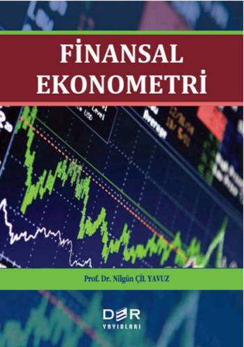 Finansal Ekonometri Prof. Dr. Nilgün Çil Yavuz