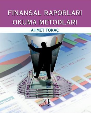 Finansal Raporları Okuma Metodları Ahmet Tokaç