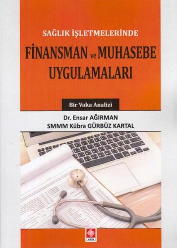 Finansman ve Muhasebe Uygulamaları Ensar Ağırman Kübra Gürbüz Kartal