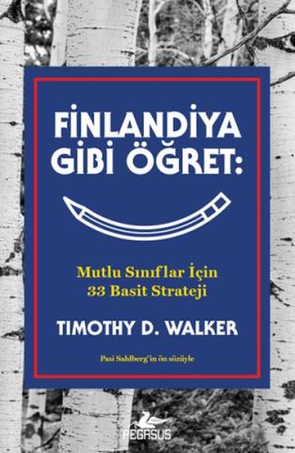 Finlandiya Gibi Öğret: Mutlu Sınıflar İçin 33 Basit Strateji %15 indir